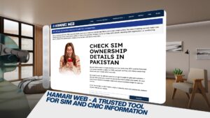 HAMARI Web - A Trusted Tool for SIM And CNIC Information