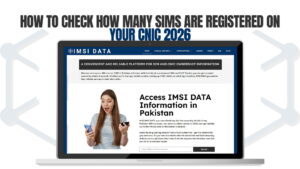 How to Check How Many SIMs Are Registered on Your CNIC 2026