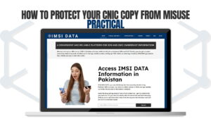 How to Protect Your CNIC Copy from Misuse - Practical