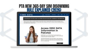 PTA New 365-Day SIM Disowning Rule Explained (2026)