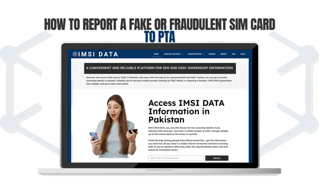 How to Report a Fake or Fraudulent SIM Card to PTA