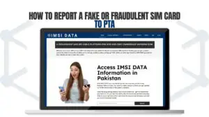 How to Report a Fake or Fraudulent SIM Card to PTA